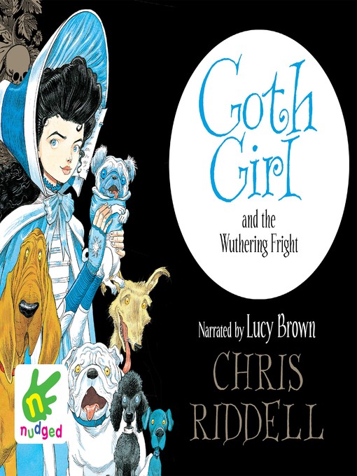 Title details for Goth Girl and the Wuthering Fright by Chris Riddell - Available